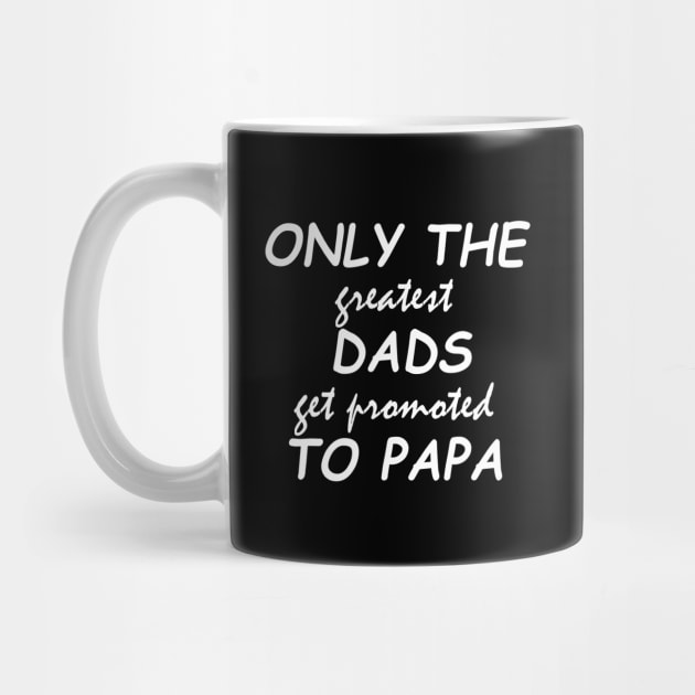 only the greatest dads get promoted to papa by Zekkanovix ART